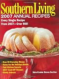 Southern Living: 2007 Annual Recipes: Every Single Recipe From 2007 -- Over 900!