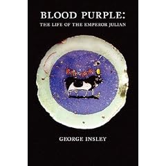 Blood Purple: The Life of The Emperor Julian
