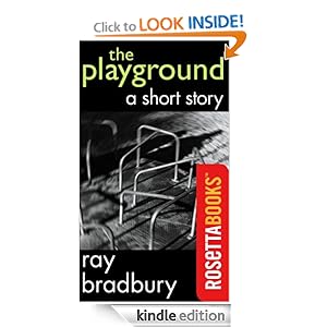 The Playground (Kindle Single) Ray Bradbury