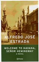 Welcome to Havana, Senor Hemingway