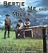 Bertie and Me and Miles Too