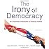 The Irony of Democracy: An Uncommon Introduction to American Politics
