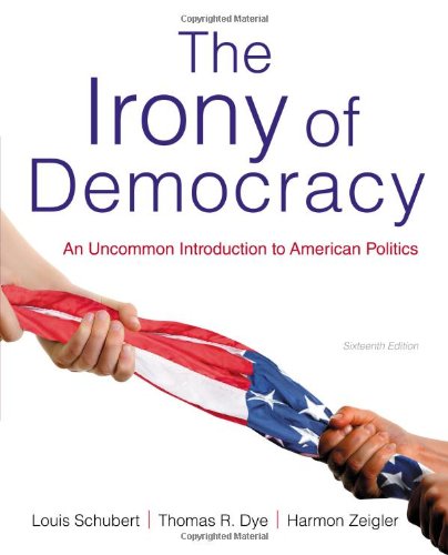 the irony of democracy an uncommon introduction to american politics