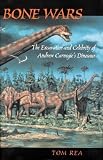 Bone Wars: The Excavation Of Andrew Carnegie's Dinosaur