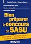 Bien pr�parer le concours de SASU : Secr�taire d'administration scolaire et universitaire