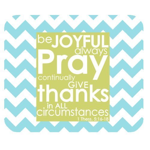 Teal and White Chevron Pattern Bible Verse Mousepad, Be Joyful Always Pray Continually Give Thanks in All Circumstances 1Thess. 5:16-18 Rectangle Non-Slip Rubber Mousepad Gaming Mouse Pad Mat