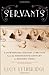 Servants: A Downstairs History of Britain from the Nineteenth Century to Modern Times