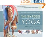 The Key Poses of Yoga: Scientific Key...