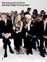 Gauthier Gallet Photographs: Back Stage & Front Row: Back Stage and Front Row