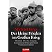 Der kleine Frieden im Großen Krieg: Westfront 1914: Als Deutsche, Franzosen und Briten gemeinsam Weihnachten feierten