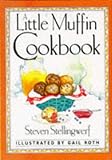 A Little Muffin Cookbook (Perfectly Simple) Steven Stellingwerf