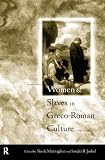 Women and Slaves in Greco-Roman Culture: Differential Equations
