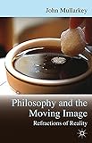 Philosophy and the moving image : refractions of reality