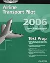 Airline Transport Pilot Test Prep 2006: Study and Prepare for the Airline Transport Pilot and Aircraft Dispatcher FAA Knowledge Exams