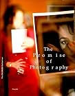 The Promise of Photography: The Dg Bank Collection (Photography)