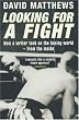 Looking for a Fight: How a Writer Took on the Boxing World - From the Inside