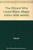 The wizard who loved black