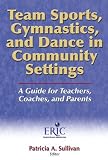 Team Sports, Gymnastics, and Dance in Community Settings