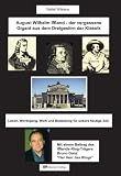 August-Wilhelm Iffland  Der vergessene Gigant aus dem Dreigestirn der Klassik: Leben, Werdegang, Werk und Bedeutung f�r unsere heutige Zeit