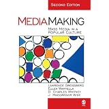 MediaMaking: Mass Media in a Popular Cultureby Lawrence Grossberg