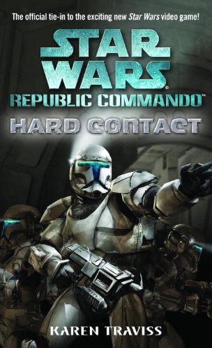Star Wars: Republic Commando: Hard Contact Star Wars: Republic Commando: Hard Contact