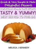 7 Delicious Pound Cake Recipes - Tasty & Yummy! Best Served to Friends