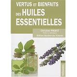 Vertus et bienfaits des huiles essentiellespar Christine Probst