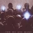 ...For We Are Many
