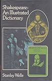 Shakespeare, an illustrated dictionary