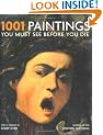 1001 Paintings You Must See Before You Die (1001 Must See Before You Die)
