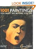 1001 Paintings You Must See Before You Die (1001 Must See Before You Die)