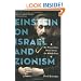 Einstein on Israel and Zionism: His Provocative Ideas About the Middle East
