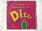 VIC REEVES & WONDER STUFF Dizzy 7" 45