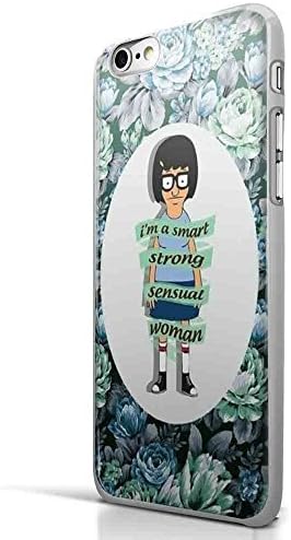 Tina Belcher I'm a Smart Strong Sensual Woman Flower for Iphone and Samsung Galaxy Case (iPhone 6 plus White)