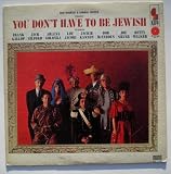 You Don`t Have To Be Jewish