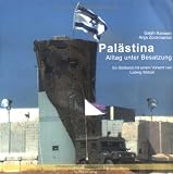 Palaestina. Alltagsleben unter Besatzung