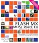 Flash MX Most Wanted: Effects & Movies