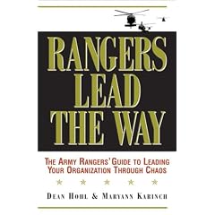 Rangers Lead the Way: The Army Rangers' Guide to Leading Your Organization Through Chaos