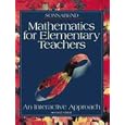 Mathematics for Elementary Teachers: An Interactive Approach