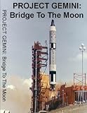 Project Gemini: Bridge To The Moon