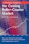 A Strategic Guide to the Coming Roller-Coaster Market