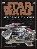 Incredible Cross-sections of Star Wars, Episode II - Attack of the Clones: The Definitive Guide to the Craft