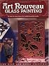 Art Nouveau Glass Painting Made Easy