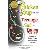 Chicken Soup for the Teenage Soul on Tough Stuff: Stories of Tough Times and Lessons Learned