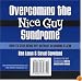 Overcoming the Nice Guy Syndrome: How to Stop Being Shy Without Becoming A Jerk