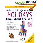 Click here to buy Science Projects for Holidays Throughout the Year by  Mickey Sarquis, Linda Woodward, and Terrific Science Press.