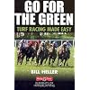 Go for the Green: Turf Racing Made Easy (The Handicapper's Guide to Grass Racing)
