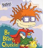 "Rugrats": Be Brave Chuckie (Rugrats)
