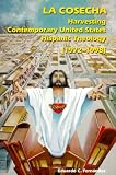 La Cosecha: Harvesting Contemporary United States Hispanic Theology (1968-1998 (Theology)