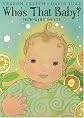 Who's That Baby?: New-Baby Songs